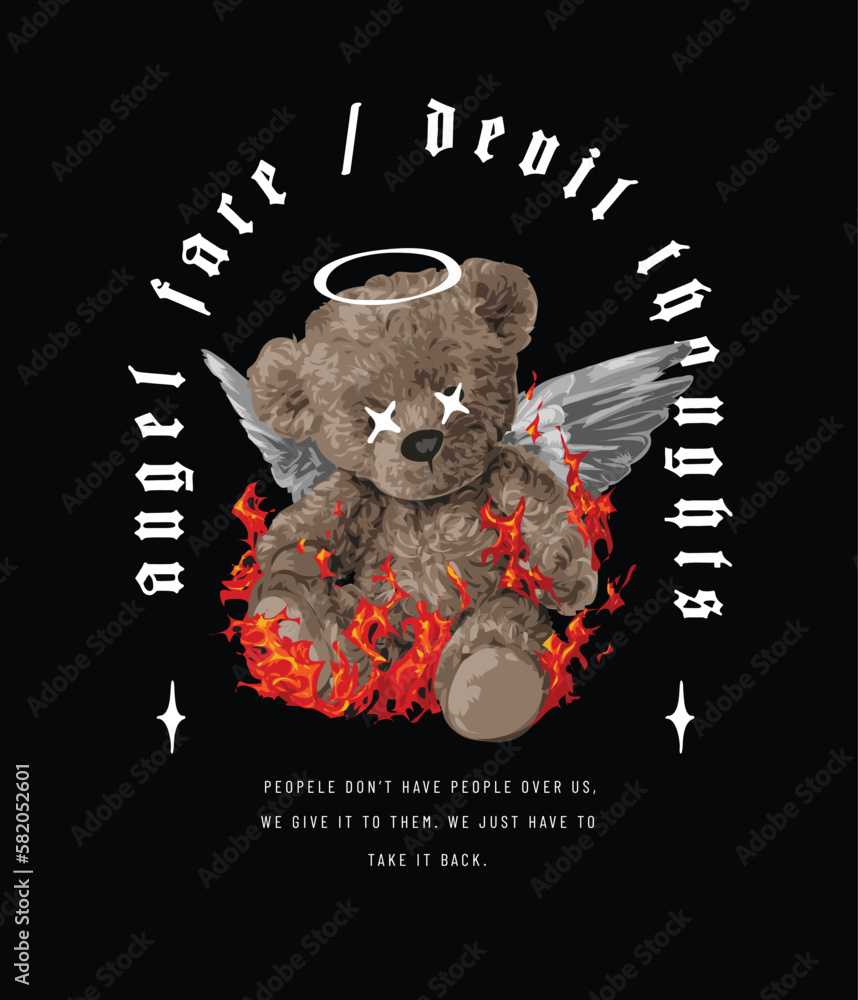 Typography Slogan With Burning Angel Bear Doll Vector Illustration On