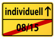 08/15 vs. individuell