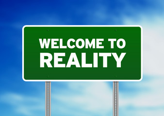 Green Road Sign - Welcome to Reality