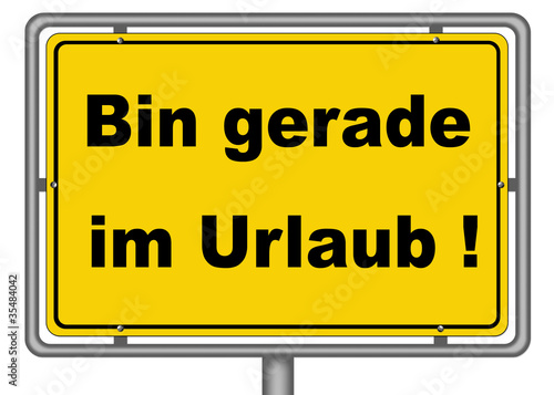 Ortseingangsschild Bin Gerade Im Urlaub Kaufen Sie Diese