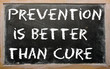 © vepar5 - Proverb 'Prevention is better than cure' written on a blackboard