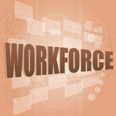 words workforce on digital screen, social job concept