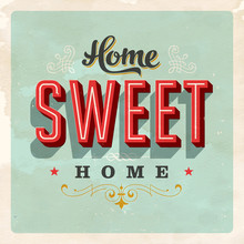 Home Sweet Home - Vector EPS10. Grunge Effects Can Be Removed