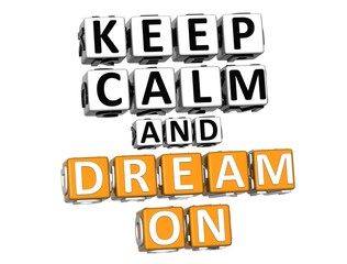 Canvas Print - 3D Keep Calm And Dream On Button Click Here Block Text