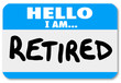 Hello I Am Retired Words Nametag Sticker Older Person