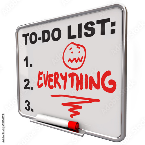 To-Do List Everything Dry Erase Board Overworked Stress Poster