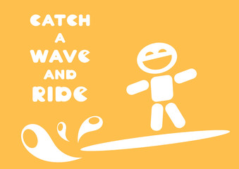 motivational quote catch a wave and ride