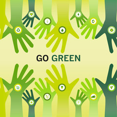 Hands cheering Go Green for eco friendly and sustainable world o