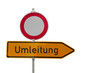 Straßenschild: Umleitung und Durchfahrt verboten, freigestellt