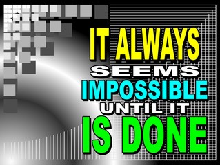 Wall Mural - It always seems impossible - motivational phrase