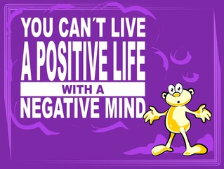 A positive life - motivational phrase