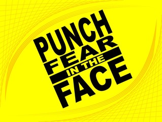Punch fear - motivational phrase
