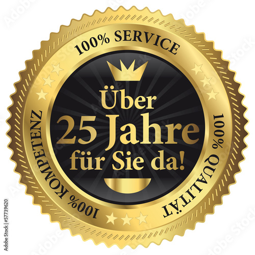 Poster Über 25 Jahre für Sie da! 100% Qualität - Service - Kompetenz