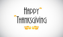Happy Thanksgiving  Greeting Card, Vector Design