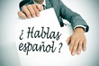 hablas espanol? do you speak spanish? written in spanish