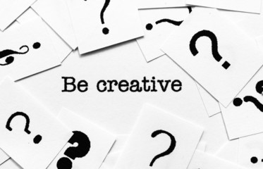 Be creative concept