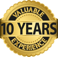 Wall Mural - Valuable 10 years of experience golden label with ribbon, vector