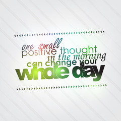 Wall Mural - One positive thought can change your day