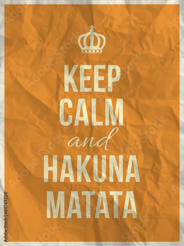 Plakat na zamówienie Keep calm and hakuna matata quote on crumpled paper texture