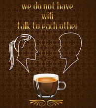 Coffee Poster With Silhouettes  Talking And No Wifi  In Cafe