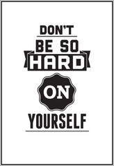 Wall Mural - Typographic Poster Design - Don't be so hard on yourself