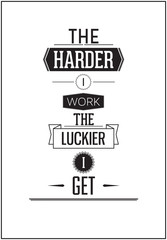 Wall Mural - Typographic Poster Design - The harder i work the luckier i get