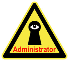 Caution: The Administrator Is Watching You