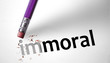 Eraser changing the word Immoral for Moral
