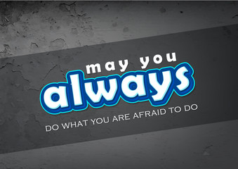 Wall Mural - Do what you are afraid to do