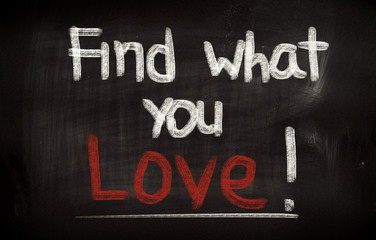 Find What You Love Concept