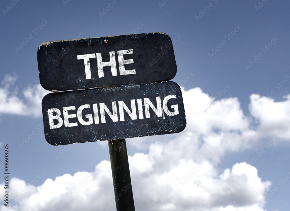 This is the Beginning Sign This is the Beginning Sign