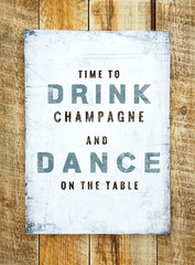 Wall Mural - Hand-painted motivational  vintage poster. Drink and dance.
