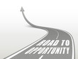 © JoyImage - road to opportunity words on highway road