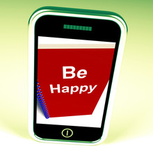 Be Happy Phone Means Being Happier Or Merry