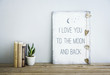 motivational poster quote LOVE YOU TO THE MOON AND BACK