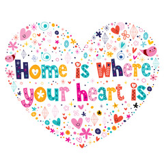 Wall Mural - home is where your heart is quote lettering heart shaped design