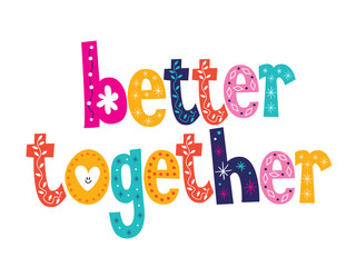 Wall Mural - better together