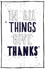 Wall Mural - Grunge poster. In all things give thanks