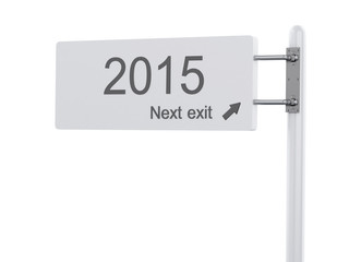 3D Illustration. Highway Sign, the next exit 2015. Isolated on w