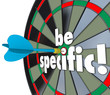 Be Specific Words Dart Board Targeting Details Explicit Directio