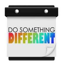 Do Something Different Words Calendar Unique Special Change Of P