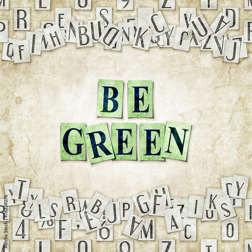 Be green - obrazy, fototapety, plakaty 
