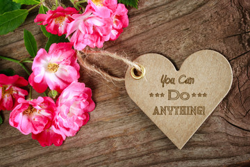 You can do anything! motivational heart shaped message card