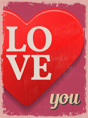 Valentine's Day Poster. Retro Vintage design. Love You.