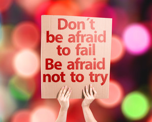 Wall Mural - Don't be Afraid to Fail be Afraid Not to Try card isolated