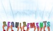 © WavebreakmediaMicro - Composite image of hands holding up requirements