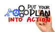 © cacaroot - put your plan into action handwritten on whiteboard