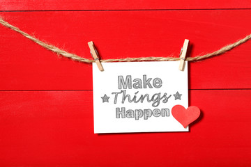Make Things Happen message with clothespins