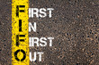 Business Acronym FIFO – First In, First Out