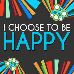 Sticker - I Choose To Be Happy Black Colorful Elements